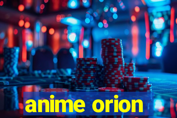 anime orion